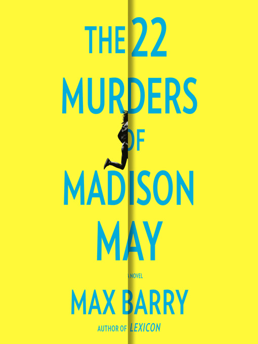 Title details for The 22 Murders of Madison May by Max Barry - Available
